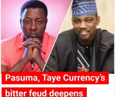 TAYE CURRENCY MIGHT SHUN PASUMA'S 40 YRS CELEBRATION ON STAGE CELEBRATION AS BITTER FEUD DEEPENS